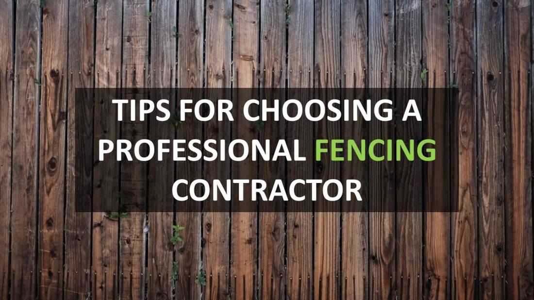 Tips for Choosing a Professional Fencing Contractor